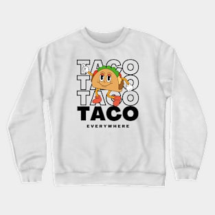 taco t shirt Crewneck Sweatshirt